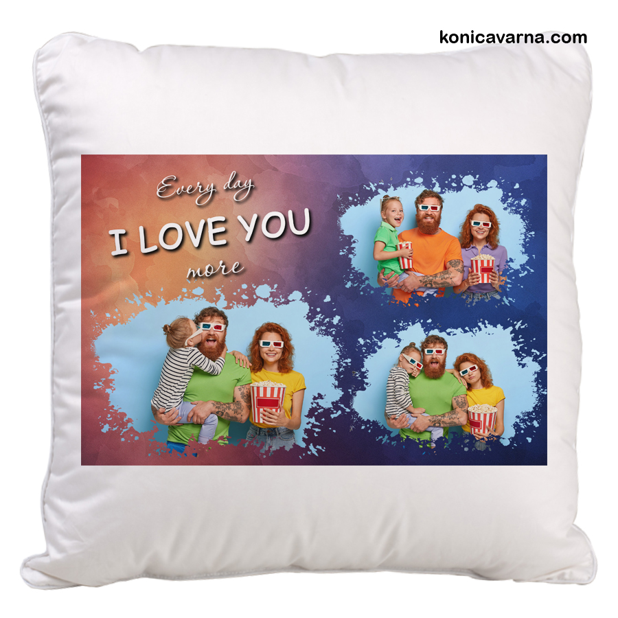Възглавничка Every day I love you more